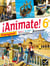 ANIMATE : espagnol - LV1 et bilangues - palier 1 A1/A1+ - 6ème - manuel de l'élève
