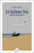 Le bateau-feu. Suivi de Fin de guerre