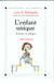 L'enfant unique - atouts et pieges