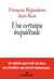 Une certaine inquiétude - un athée qui croit un peu, un chrétien qui doute beaucoup...