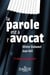 La parole est à l'avocat (3e édition)