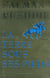 La terre sous ses pieds