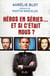 Héros en séries... et si c'était nous ?