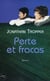 Perte et fracas
