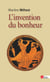 L'invention du bonheur - philosophes et maîtres de vie à Athènes