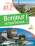 Bonjour et bienvenue ! : FLE - livre-cahier : A1.2