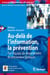Au-delà de l'information, la prévention - par l'équipe du département de prévention Epidaure
