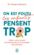 On est foutu les enfants pensent trop : Aidez votre enfant à comprendre et à canaliser ses pensées