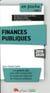 Finances publiques - les points cles pour enfin comprendre les regles qui regissent les finances pub
