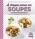 Soupes pour toute l'année - 100 recettes inratables