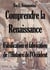 Comprendre la Renaissance - falsification et fabrication de l'histoire de l'occident