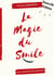 La magie du smile - invitation au partage