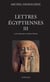 Lettres égyptiennes Tome 3 - la littérature du Moyen Empire
