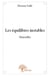 Les équilibres instables