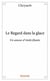 Le regard dans la glace - un amour d'étoile filante