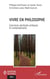 Vivre en philosophe : Exercices spirituels antiques et contemporains