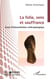 La folie, sens et souffrance : Essai d'interprétation anthropologique