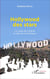 Hollywood des stars - la crise du cinéma a l'ère du numérique