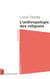 L'anthropologie des religions (3e édition)