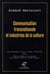 Communication transnationale et industries de la culture - une anthologie en trois volumes - t.3 (1970-1986)