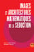 Images et architectures mathématiques de la séduction