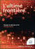 L'ultime frontière - voyage au-delà de la vie