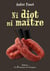 Ni idiot ni maître