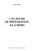 Une heure de préparation à la mort