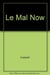 Le mal-now - vladimir velickovic, ernest pignon-ernest, irving petlin, joyce kozloff, peter klasen,