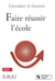 Faire réussir l'école