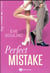 Perfect mistake