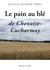 Le pain au blé de Chenoise-Cucharmoy