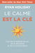 Le calme est la clé