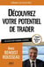 Découvrez votre potentiel de trader : Les clés d'un trading à succès