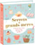 Secrets de grands-mères - Livre de 365 conseils et astuces