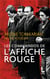 Les commandos de l'Affiche rouge : La vérité historique sur la première section de l'armée secrète