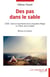 Des pas dans le sable, 1830: Dans la tourmente de la conquête d'Alger Le Trésor de la Casbah