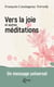 Vers la joie et autres méditations : Un message universel