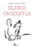 Silence on souffle
