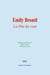 Emily Brontë : La fille du vent