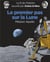 Le fil de l'Histoire raconté par Ariane & Nino Tome 20 : le premier pas sur la lune, mission Apollo