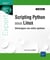 Scripting Python sous Linux : développez vos outils système (2e édition)