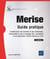 Merise - Guide pratique (4e édition) - (modélisation des données et des traitements, manipulations avec langage SQL, conception d'un application mobile android ou IOS) (4e édition)