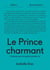 Le Prince charmant : L'homme qui ne voulait pas être roi