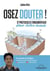 Osez douter ! 12 techniques pour vivre mieux