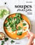 Soupes maison pour toutes les saisons