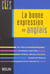 La bonne expression en anglais