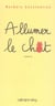 Allumer le chat