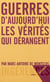 Guerres d'aujourd'hui - les vérités qui derangent