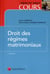 Droit des régimes matrimoniaux (6e édition)